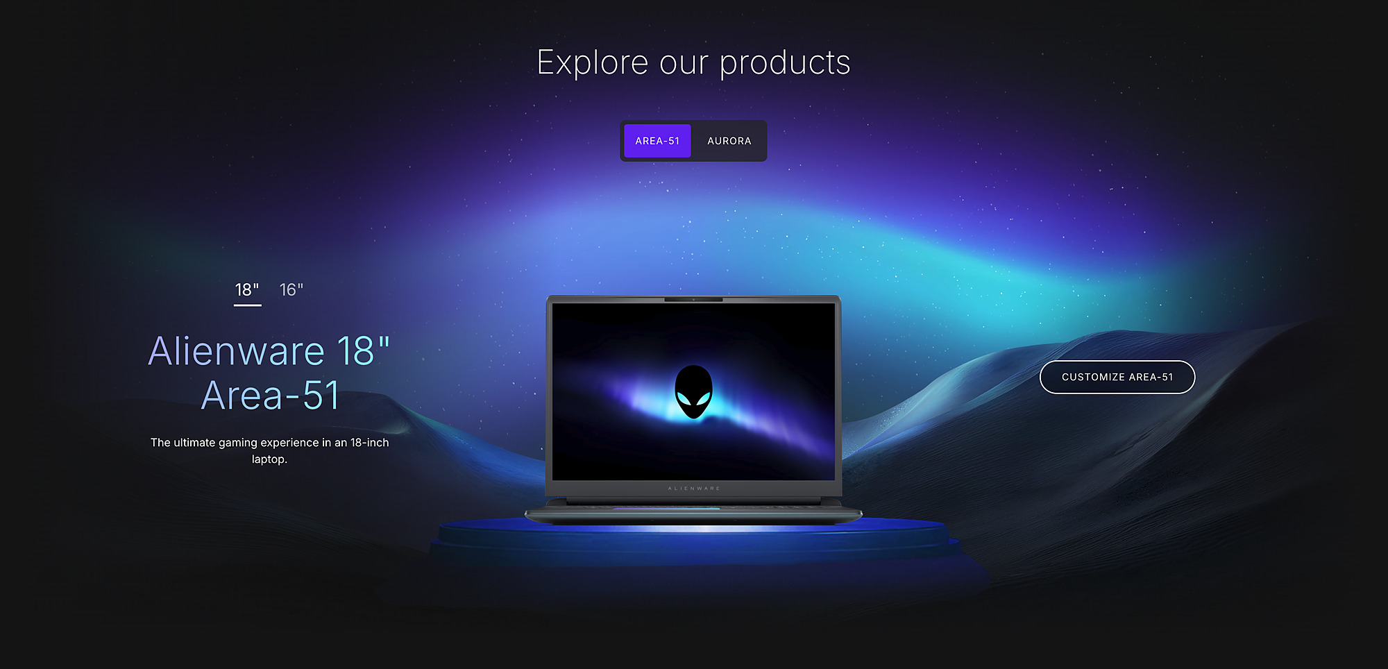 Phase two Explore our products section: Area-51 and Aurora tabs above the Alienware 18-inch Area-51 laptop on a glowing pedestal against an aurora-lit landscape, with 18-inch and 16-inch size toggles and a Customize Area-51 button.